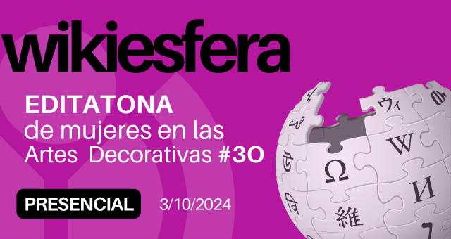 Editatona de mujeres en las Artes Decorativas #3O