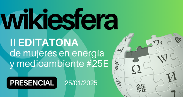 II Editatona de Mujeres en Energía y Medioambiente #25E